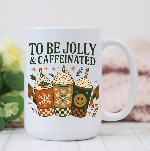 To Be Jolly & Caffeinated Christmas 15oz Coffee Mug