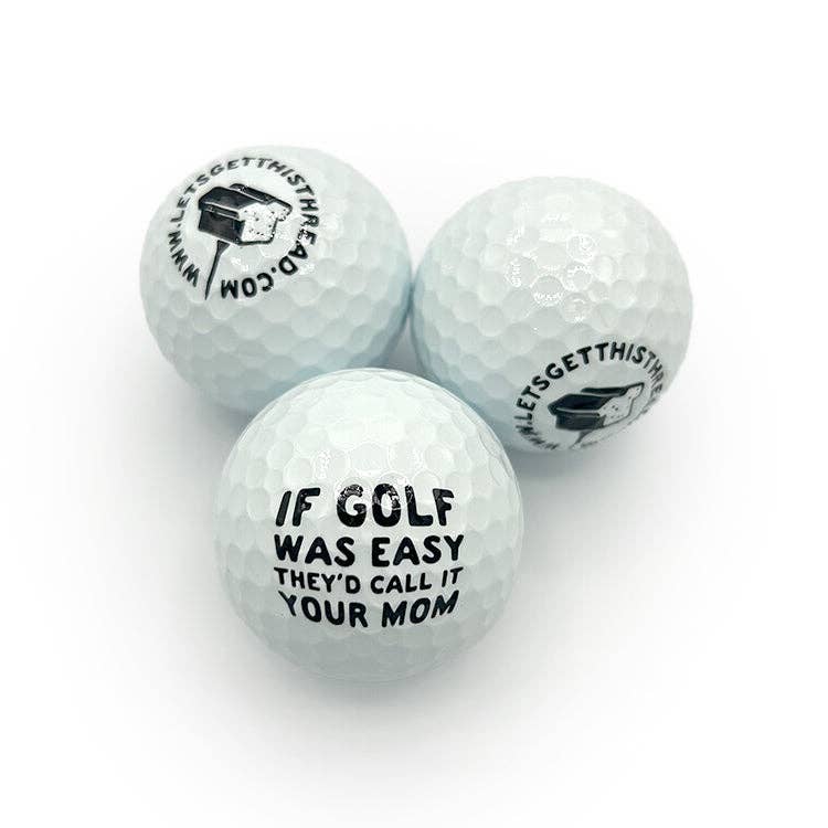 If Golf Was Easy They'd Call it your Mom Golf Balls (3 Pack)